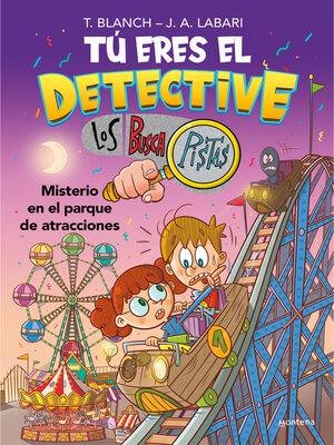 cover image of Tú eres el detective con Los Buscapistas 4--Misterio en el parque de atracciones